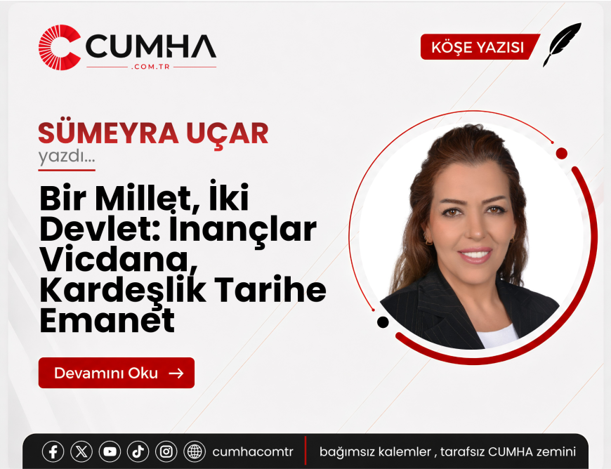 Bir Millet, İki Devlet: İnançlar Vicdana, Kardeşlik Tarihe Emanet