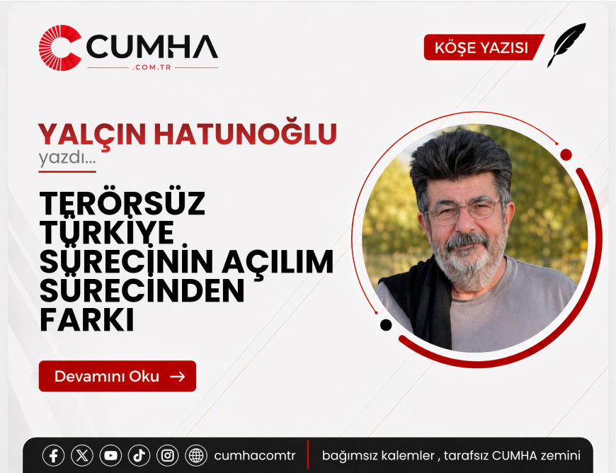 TERÖRSÜZ TÜRKİYE SÜRECİNİN AÇILIM SÜRECİNDEN FARKI
