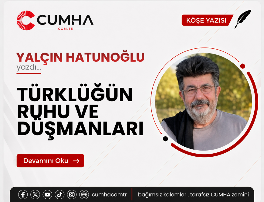 TÜRKLÜĞÜN RUHU  VE DÜŞMANLARI