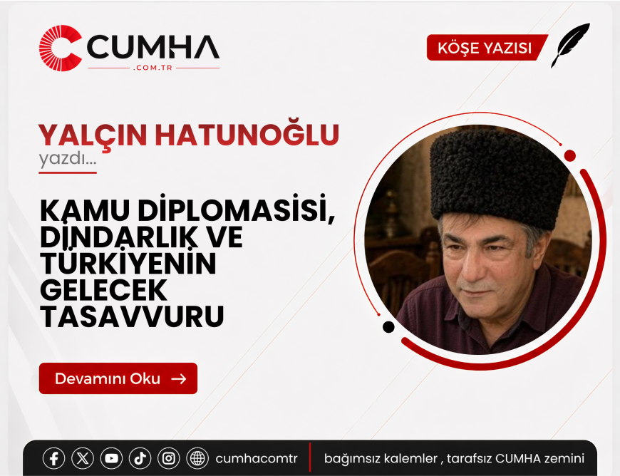 KAMU DİPLOMASİSİ, DİNDARLIK VE TÜRKİYENİN GELECEK TASAVVURU