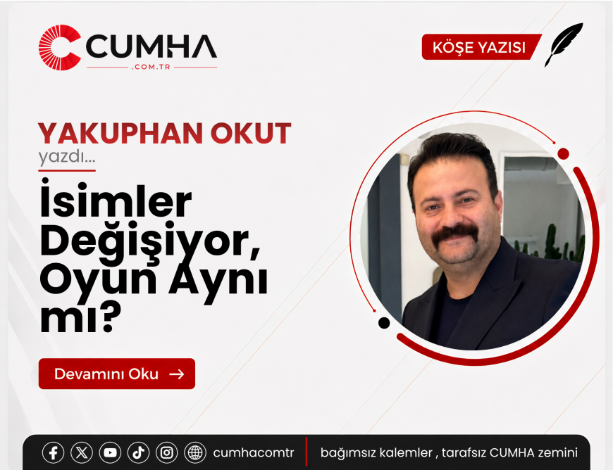 İsimler Değişiyor, Oyun Aynı mı?