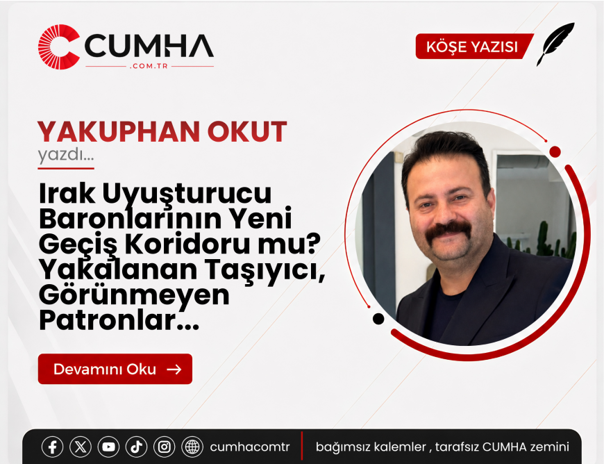 Irak Uyuşturucu Baronlarının Yeni Geçiş Koridoru mu? Yakalanan Taşıyıcı, Görünmeyen Patronlar...