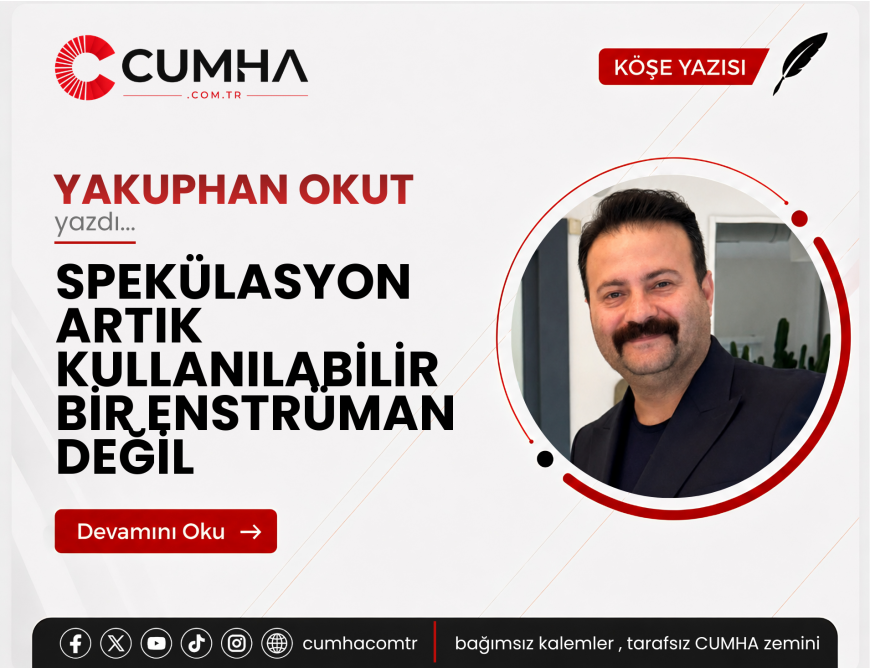 SPEKÜLASYON ARTIK KULLANILABİLİR BİR ENSTRÜMAN DEĞİL