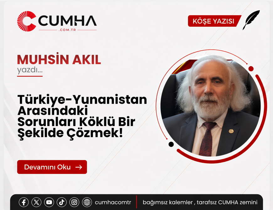 Türkiye-Yunanistan Arasındaki Sorunları Köklü Bir Şekilde Çözmek!