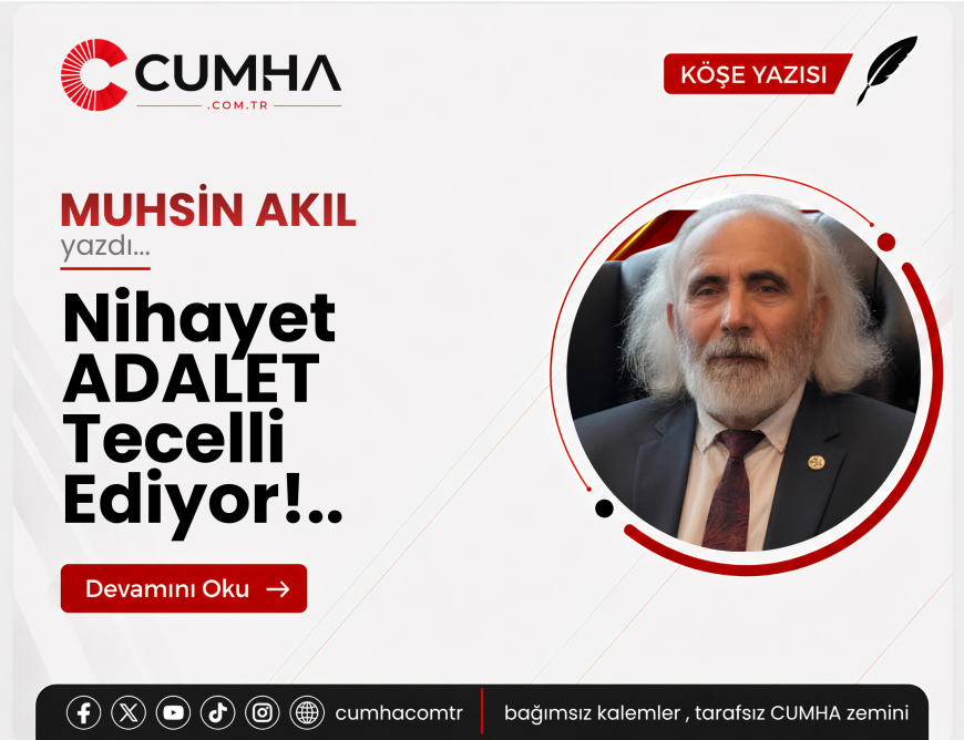 Nihayet ADALET Tecelli Ediyor!..