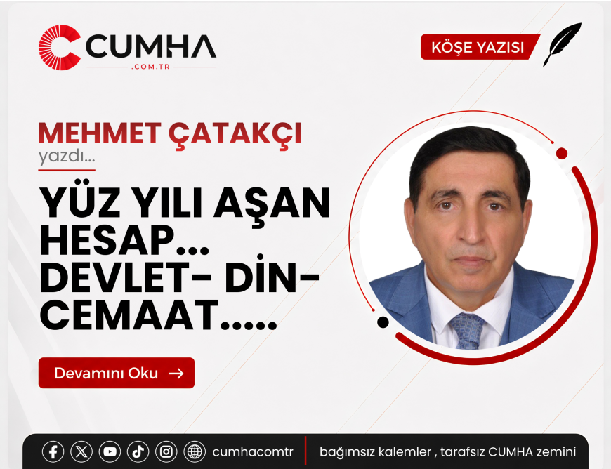YÜZ YILI AŞAN HESAP... DEVLET- DİN- CEMAAT.....