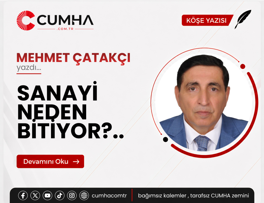 SANAYİ NEDEN BİTİYOR?..