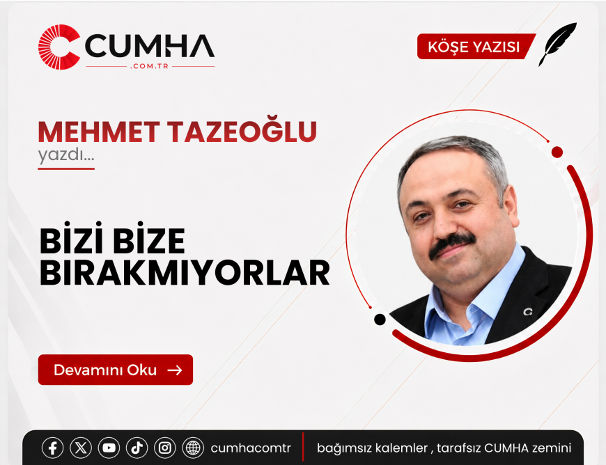 BİZİ BİZE BIRAKMIYORLAR