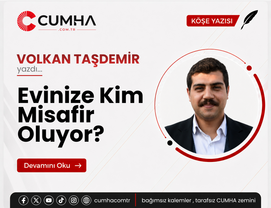 Evinize Kim Misafir Oluyor?