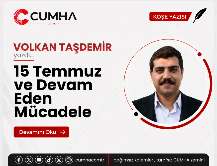 15 Temmuz ve Devam Eden Mücadele