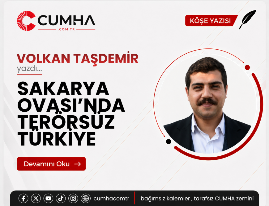SAKARYA OVASI’NDA TERÖRSÜZ TÜRKİYE