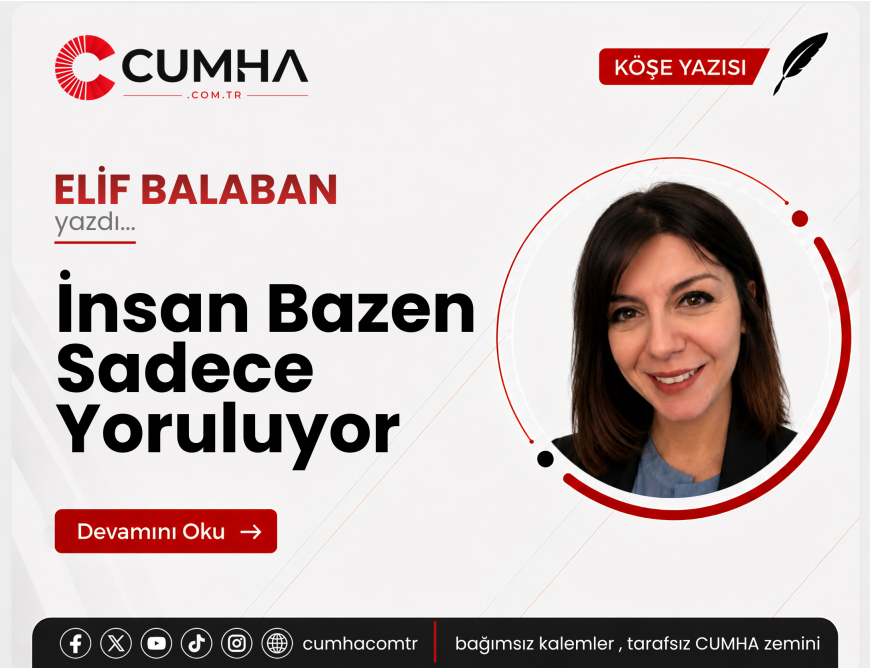 İnsan Bazen Sadece Yoruluyor