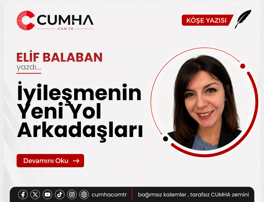 İyileşmenin Yeni Yol Arkadaşları