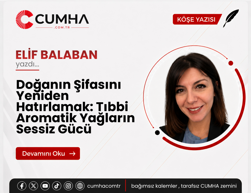 Doğanın Şifasını Yeniden Hatırlamak: Tıbbi Aromatik Yağların Sessiz Gücü