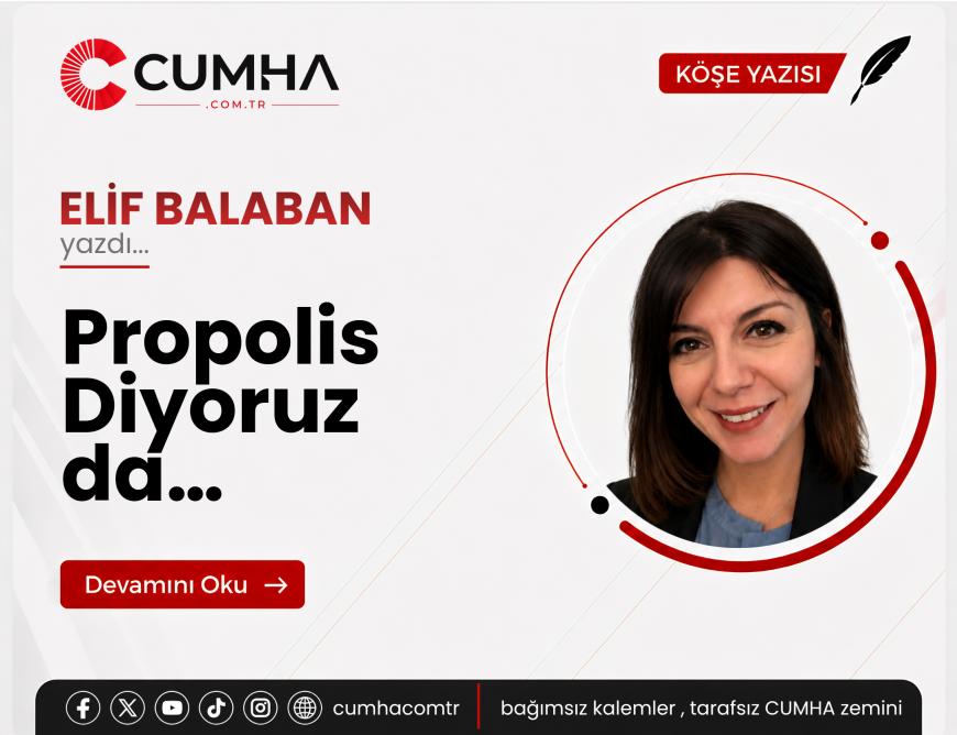 Propolis Diyoruz da…
