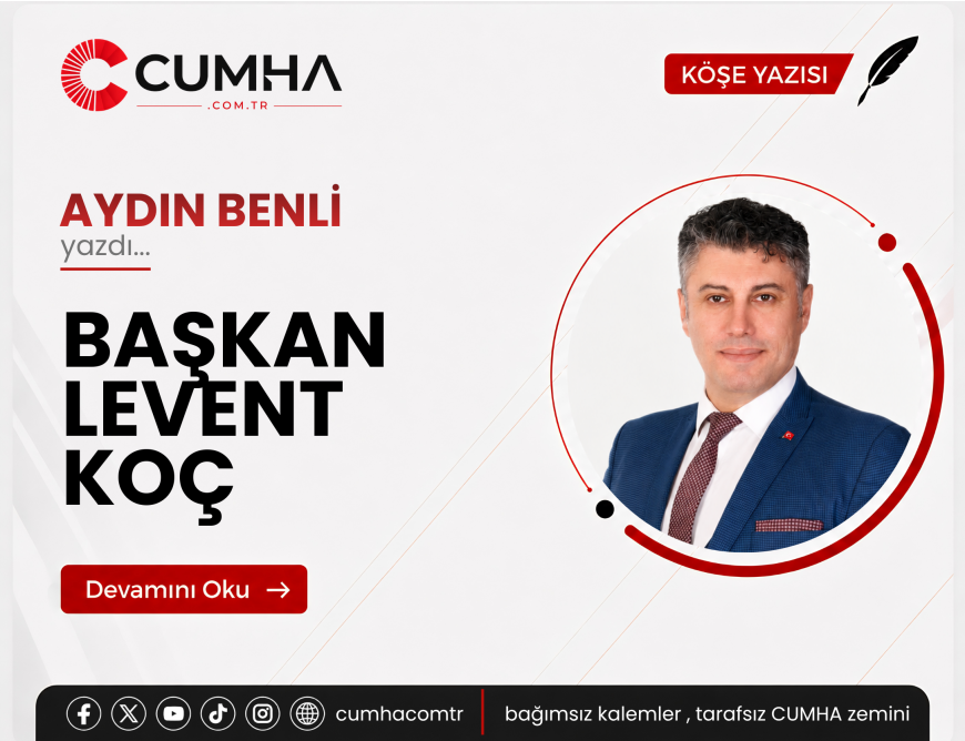 BAŞKAN LEVENT KOÇ