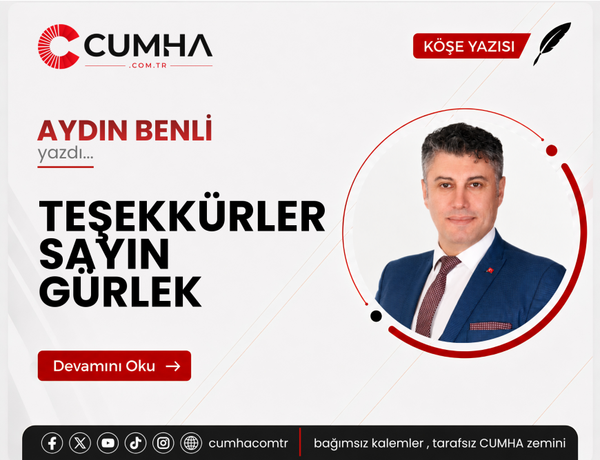 TEŞEKKÜRLER SAYIN GÜRLEK