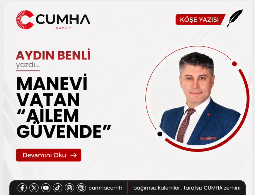 MANEVİ VATAN “AİLEM GÜVENDE”