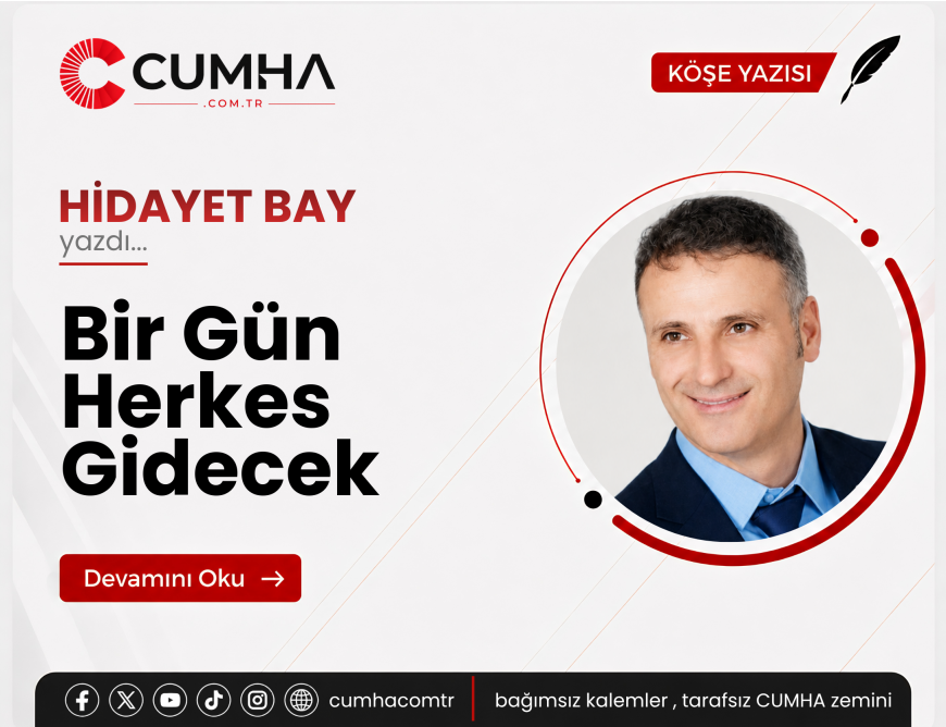 Bir Gün Herkes Gidecek