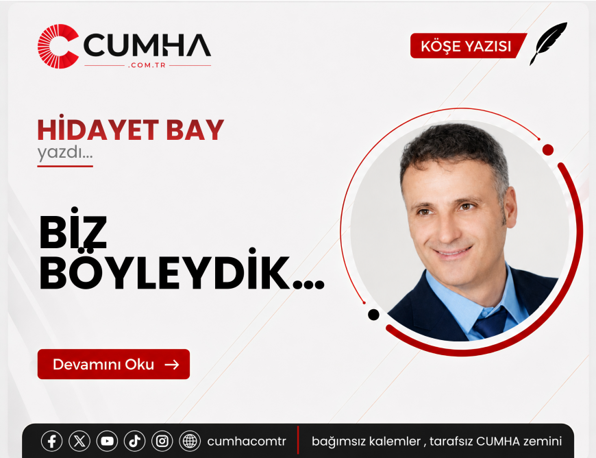 BİZ BÖYLEYDİK…