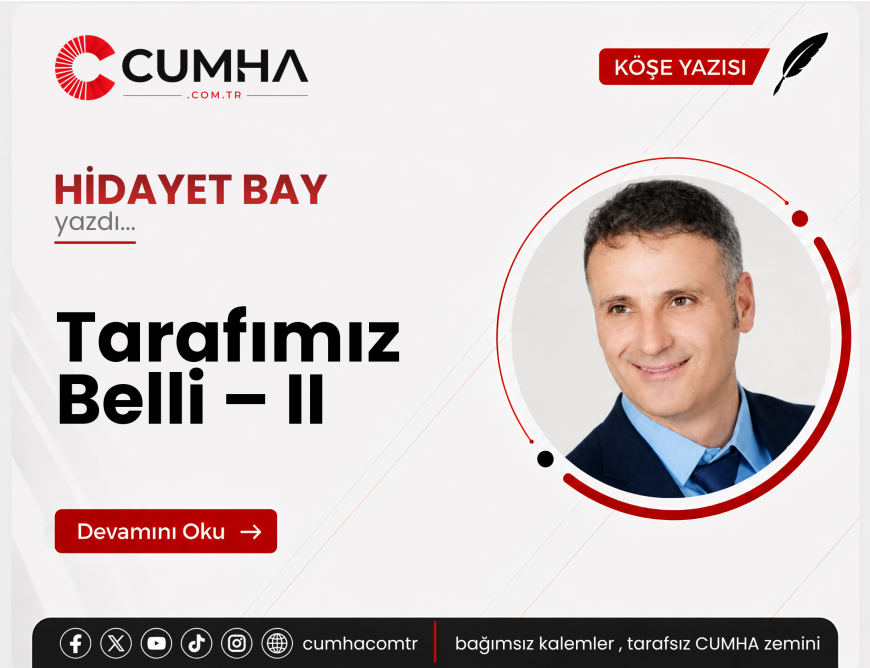 Tarafımız Belli – II