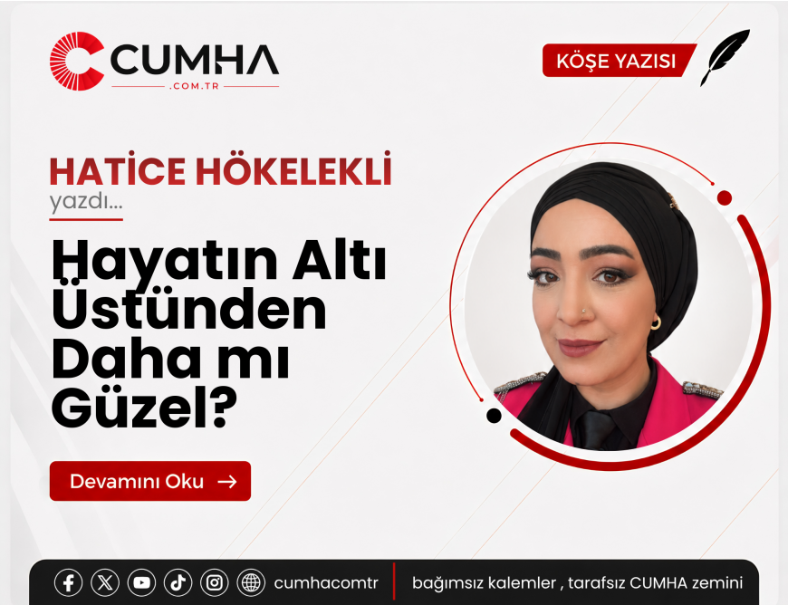 Hayatın Altı Üstünden Daha mı Güzel?