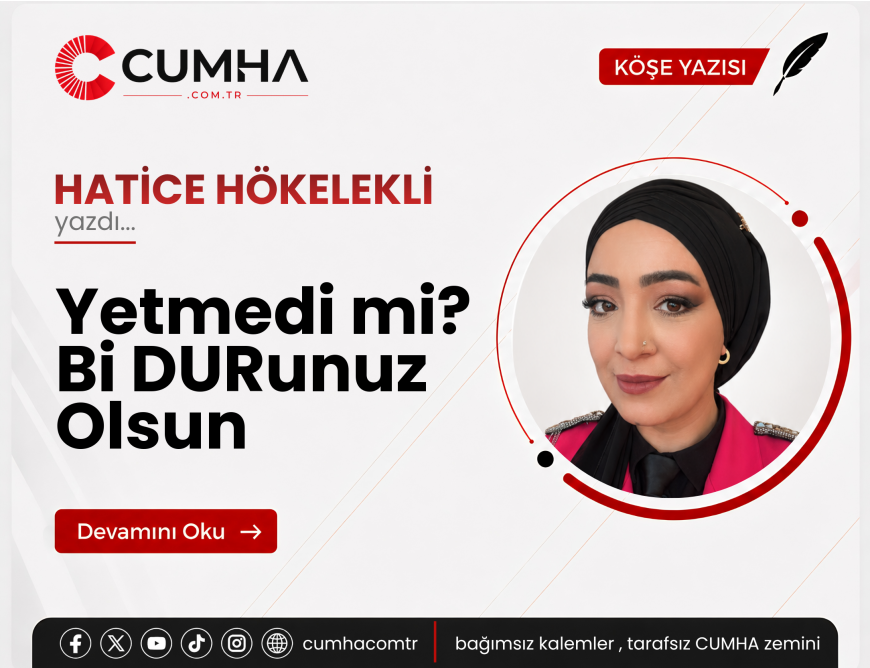 Yetmedi mi? Bi DURunuz Olsun