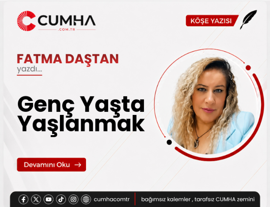 Genç Yaşta Yaşlanmak