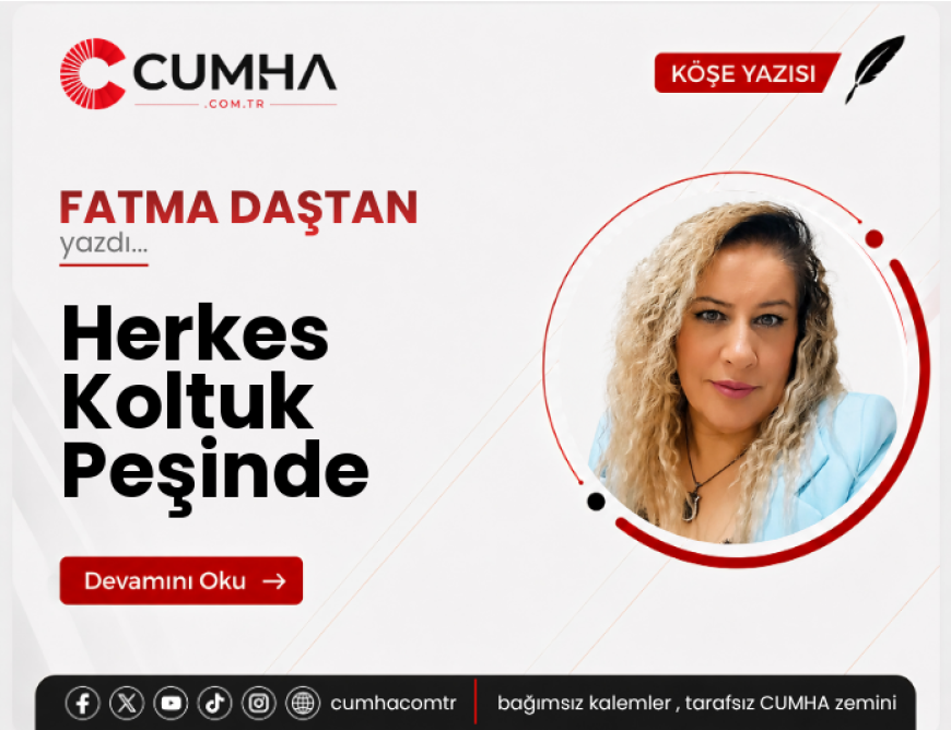 Herkes Koltuk Peşinde