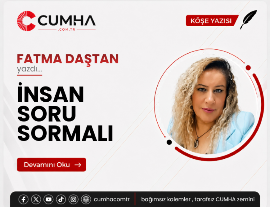 İNSAN SORU SORMALI